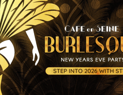 BURLESQUE New Years Eve Party at Café en Seine